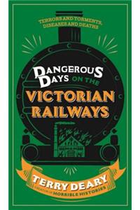 Dangerous Days on the Victorian Railways