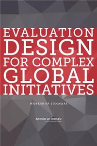 Evaluation Design for Complex Global Initiatives