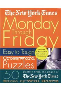 New York Times Monday Through Friday Easy to Tough Crossword Puzzles