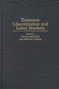 Economic Liberalization and Labor Markets