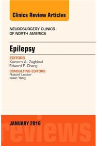 Epilepsy, An Issue of Neurosurgery Clinics of North America