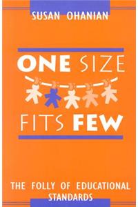 One Size Fits Few: The Folly of Educational Standards