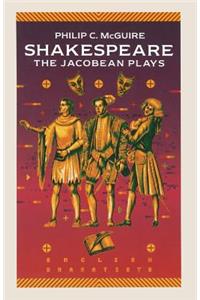 Shakespeare: The Jacobean Plays