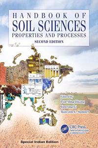 Handbook of Soil Sciences: Properties and Processes, 2Nd Edition (Handbook of Soil Science)(Special Indian Edition/ Reprint Year : 2020)