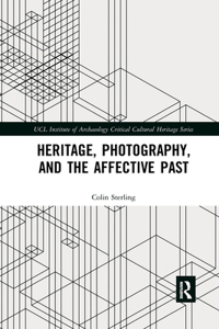 Heritage, Photography, and the Affective Past