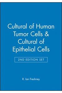 Cultural of Human Tumor Cells & Cultural of Epithelial Cells 2e (Set)