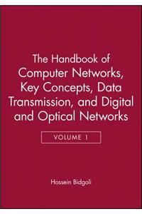 The Handbook of Computer Networks, Key Concepts, Data Transmission, and Digital and Optical Networks