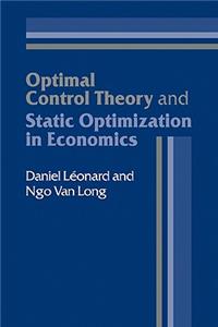 Optimal Control Theory and Static Optimization in Economics