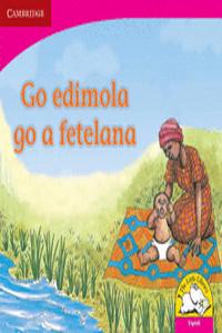 Go edimola go a fetelana Go edimola go a fetelana