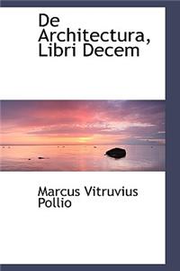 De Architectura, Libri Decem