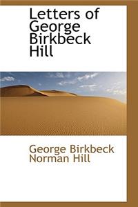 Letters of George Birkbeck Hill