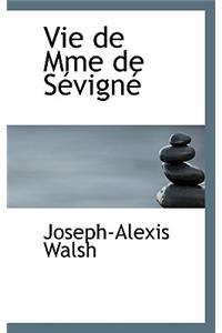 Vie de Mme de Sévigné