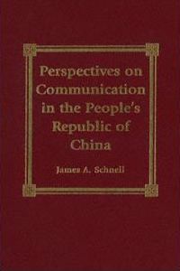 Perspectives on Communication in the People's Republic of China