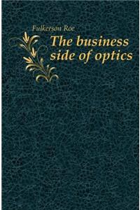 THE BUSINESS SIDE OF OPTICS