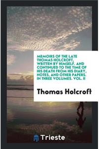 Memoirs of the Late Thomas Holcroft