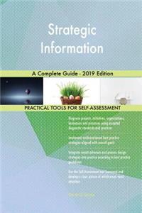 Strategic Information A Complete Guide - 2019 Edition