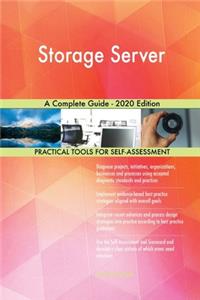 Storage Server A Complete Guide - 2020 Edition