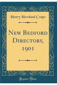 New Bedford Directory, 1901 (Classic Reprint)