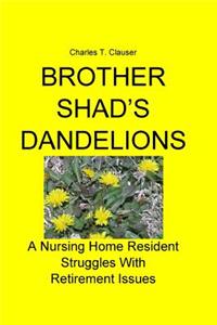 Brother Shad's Dandelions