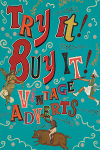 Try It! Buy It!: Vintage Adverts