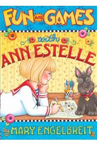 Fun and Games with Ann Estelle: Activities for the Livelong Year