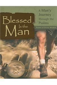 Blessed Is the Man: Psalms of Divine Wisdom