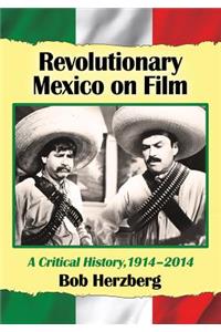 Revolutionary Mexico on Film