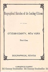 Biographical Sketches of the Leading Citizens of Otsego County, New York