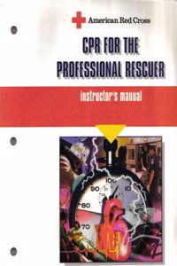 Cpr For The Professional Rescuer Instructors Manual