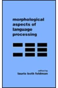 Morphological Aspects of Language Processing