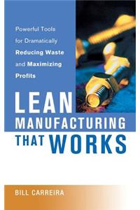 Lean Manufacturing That Works