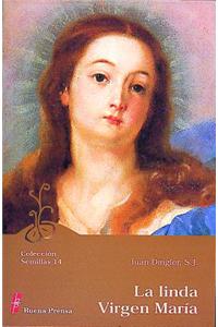 La Linda Virgen Maria