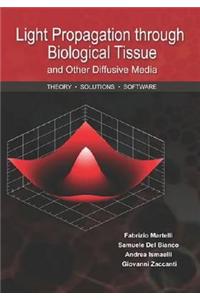 Light Propagation Through Biological Tissue and Other Diffusive Media