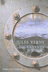 Jules Verne Journeys in Writing