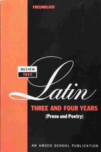 Review Text in Latin Three and Four Years