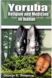 Yoruba: Religion and Medicine in Ibadan