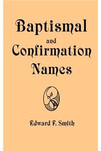 Baptismal and Confirmation Names