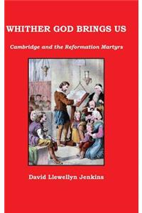 Whither God Brings Us