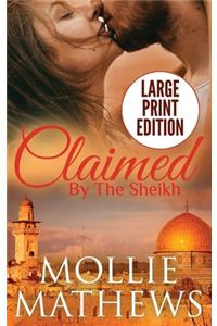 Claimed by The Sheikh (Large Print)