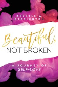 Beautiful, Not Broken