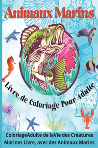 Animaux Marins Livre de Coloriage pour Adulte