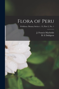 Flora of Peru; Fieldiana. Botany series v. 13, part 2, no. 1