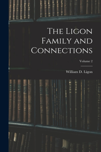 Ligon Family and Connections; Volume 2