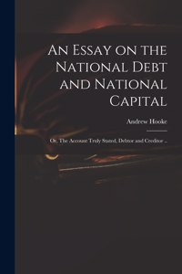 Essay on the National Debt and National Capital