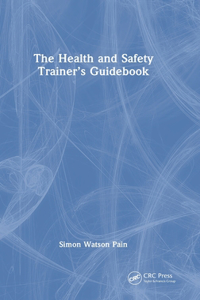 Health and Safety Trainer's Guidebook
