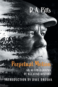 Perpetual Motion: An Autobiography of Relative History