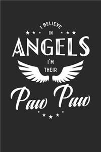 I Believe In Angels I'm Their Paw Paw