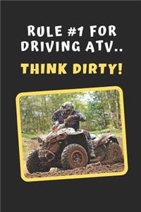 Rule #1 For Driving ATV.. Think Dirty!