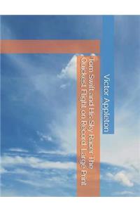 Tom Swift and His Sky Racer The Quickest Flight on Record