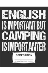 English Is Important But Camping Is Importanter Composition